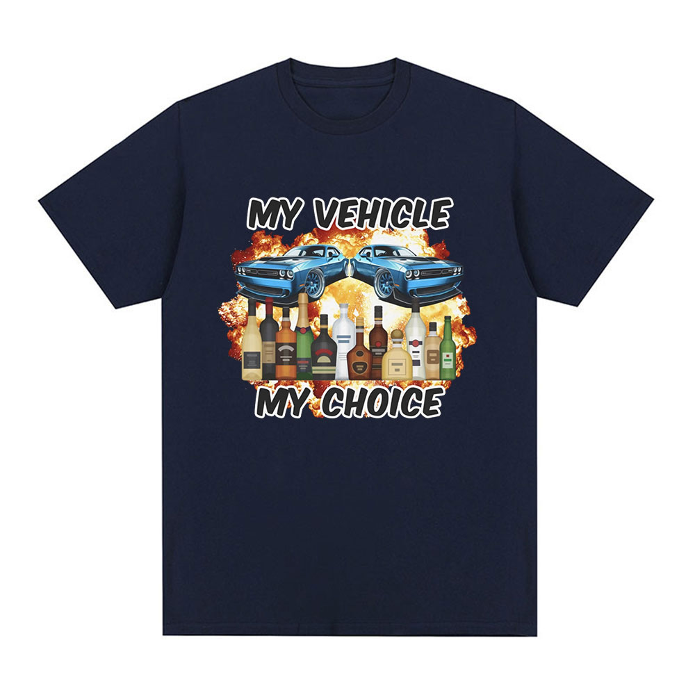 My Vehicle My Choice Funny Dru - огляд і ціна Summer Clothing Drive
