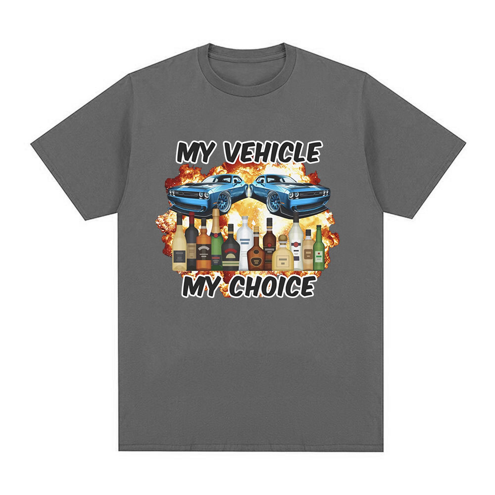 My Vehicle My Choice Funny Dru - огляд і ціна Summer Clothing Drive